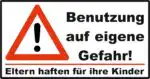Warnaufkleber Benutzung auf eigene Gefahr, Eltern haften für ihre Kinder 20 x 10,5 cm
