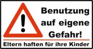 Warnaufkleber Benutzung auf eigene Gefahr, Eltern haften für ihre Kinder 20 x 10,5 cm